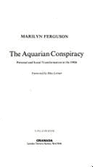 The Aquarian Conspiracy: Personal and Social Transformation in the 1980's - Ferguson, Marilyn