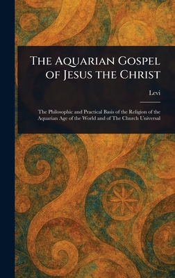 The Aquarian Gospel of Jesus the Christ - Levi