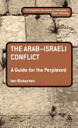 The Arab-Israeli Conflict: A Guide for the Perplexed