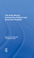 The Arabafrican Connection: Political and Economic Realities