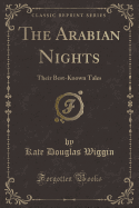 The Arabian Nights: Their Best-Known Tales (Classic Reprint)