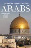 The Arabs: A Concise History