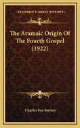 The Aramaic Origin of the Fourth Gospel (1922)