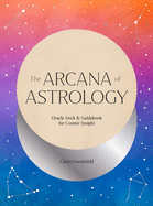 The Arcana of Astrology Boxed Set: Oracle Deck and Guidebook for Cosmic Insight