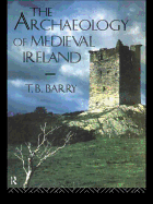 The Archaeology of Medieval Ireland