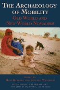 The Archaeology of Mobility: Old World and New World Nomadism
