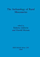 The Archaeology of rural monasteries