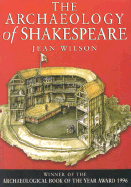 The Archaeology of Shakespeare - Wilson, Jean