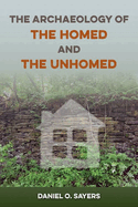The Archaeology of the Homed and the Unhomed