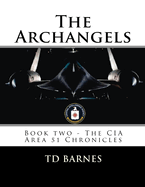 The Archangels: Book Two - The CIA Area 51 Chronicles