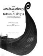 The Archeology of Boats and Ships: an Introduction (Conway's Merchant, Marine and Maritime History) (Conway's Merchant, Marine & Maritime History) - Greenhill, Basil; Morrison, John