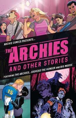 The Archies & Other Stories - Rosenberg, Matthew, and Segura, Alex