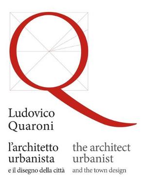 The architect/urbanist and the town design - Quaroni, Ludovico