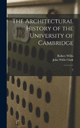 The Architectural History of the University of Cambridge: 2