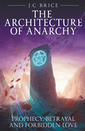 The Architecture of Anarchy