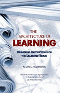 The Architecture of Learning: Designing Instruction for the Learning Brain