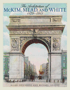 The Architecture of McKim, Mead, and White: 1879-1915
