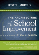 The Architecture of School Improvement: Lessons Learned