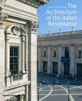 The Architecture of the Italian Renaissance - Frommel, Christoph L