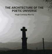 The Architecture of the Poetic Universe