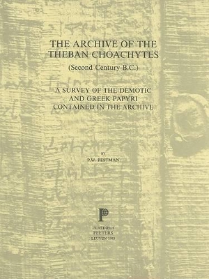 The Archive of the Theban Choachytes: A Survey of the Demotic and Greek Papyri Contained in the Archive - Pestman, Pw