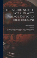 The Arctic North-East and West Passage. Detectio Freti Hudsoni: Or Hessel Gerritsz's Collection of Tracts by Himself, Massa and Dequir On the N.E. and W. Passage, Siberia and Australia