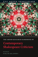 The Arden Research Handbook of Contemporary Shakespeare Criticism