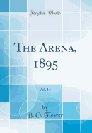 The Arena, 1895, Vol. 14 (Classic Reprint)