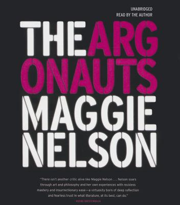 The Argonauts - Nelson, Maggie (Read by)