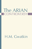 The Arian Controversy