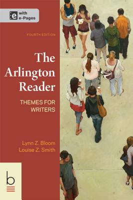 The Arlington Reader: Themes for Writers - Bloom, Lynn Z, Dr., and Smith, Louise Z