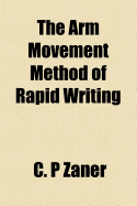 The Arm Movement Method of Rapid Writing