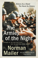 The Armies of the Night: History as a Novel, the Novel as History (Pulitzer Prize and National Book Award Winner)
