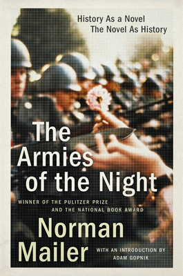The Armies of the Night: History as a Novel, the Novel as History (Pulitzer Prize and National Book Award Winner) - Mailer, Norman