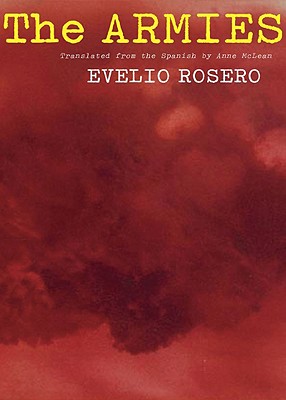 The Armies - Rosero, Evelio, and McLean, Anne (Translated by)