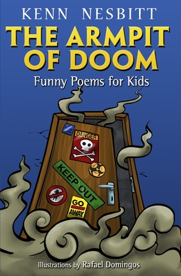 The Armpit of Doom: Funny Poems for Kids - Nesbitt, Kenn