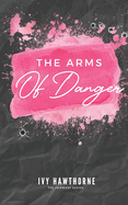 The Arms Of Danger