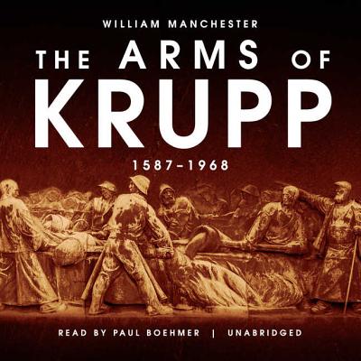 The arms of Krupp, 1587-1968 - Manchester, William Raymond