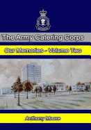 The Army Catering Corps - Our Memories - Volume Two (Black & White)