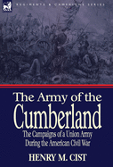 The Army of the Cumberland: The Campaigns of a Union Army During the American Civil War