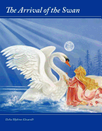The Arrival of the Swan
