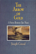 The Arrow of Gold: A Story Between Two Notes