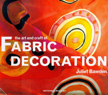 The art and craft of fabric decoration