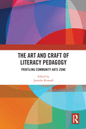 The Art and Craft of Literacy Pedagogy: Profiling Community Arts Zone