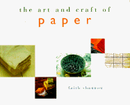 The Art and Craft of Paper - Shannon, Faith, and Chronicle Books, and Marshall, Peter, Sir (Photographer)