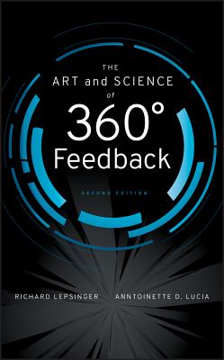 The Art and Science of 360 Degree Feedback - Lepsinger, Richard, and Lucia, Anntoinette D