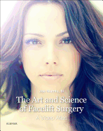 The Art and Science of Facelift Surgery: A Video Atlas