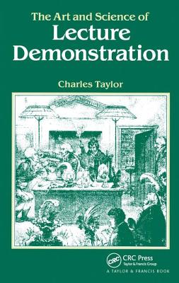 The Art and Science of Lecture Demonstration - Taylor, C.A
