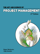 The Art and Science of Project Management