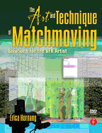 The Art and Technique of Matchmoving: Solutions for the VFX Artist